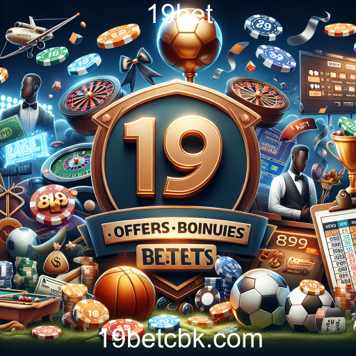 Descubra as Melhores Promoções na 19bet